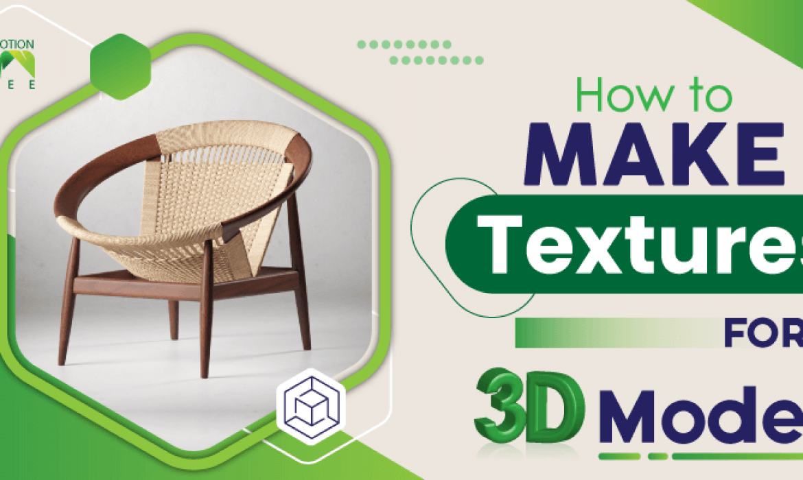 How to Make Textures for 3D Models