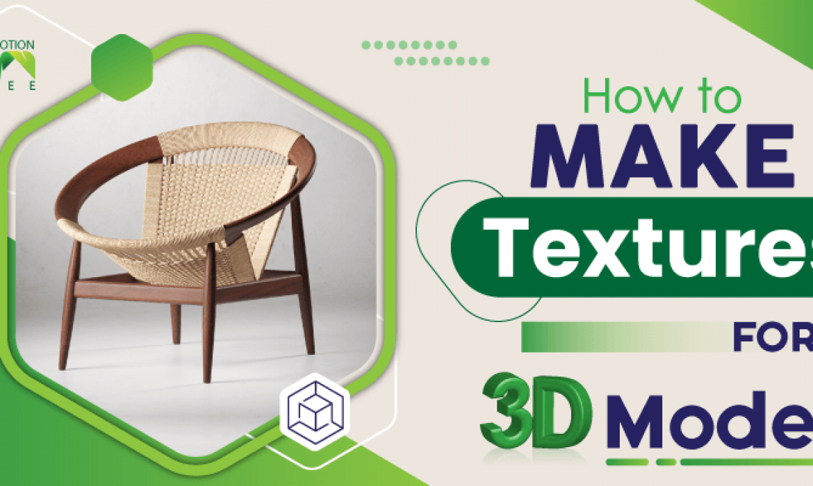 how-to-make-textures-for-3d-models-the-motion-tree