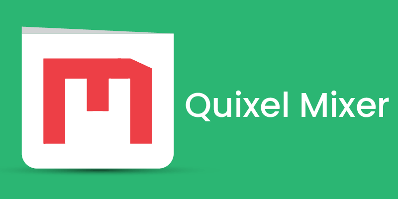 Quixel Mixer