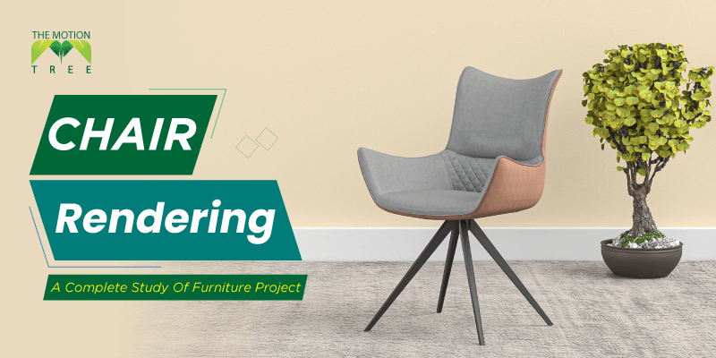 Chair Rendering: A Complete Study Of Furniture Project