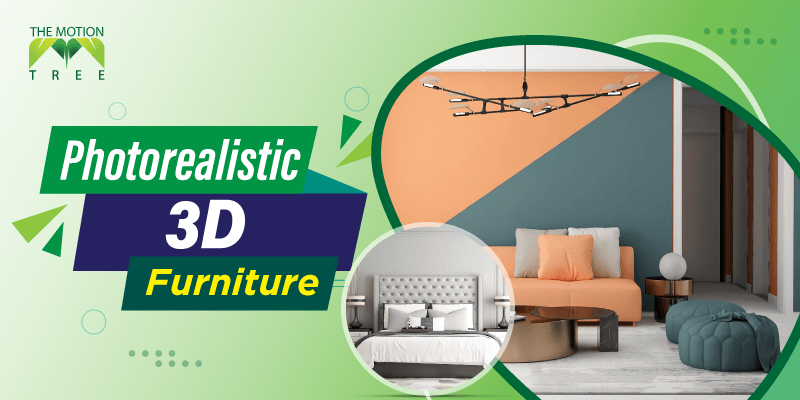 Photorealistic 3D Furniture: Rendering To Stand Out!