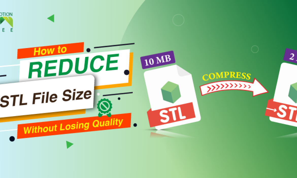 How to Reduce STL File Size Without Losing Quality