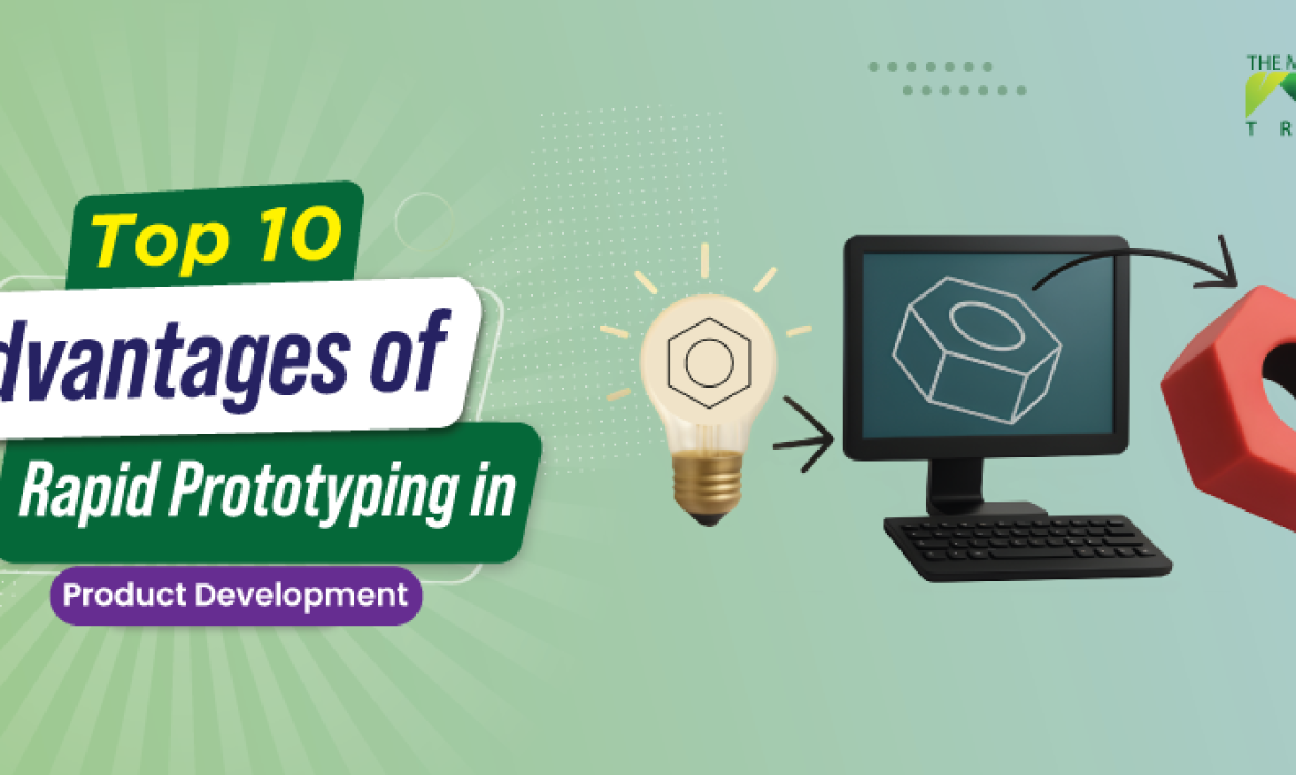 Advantages of Rapid Prototyping