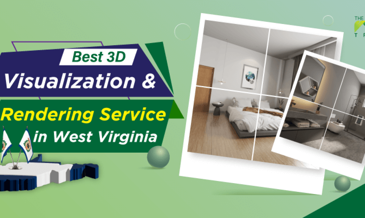 Best 3D Visualization and Rendering Service in West Virginia