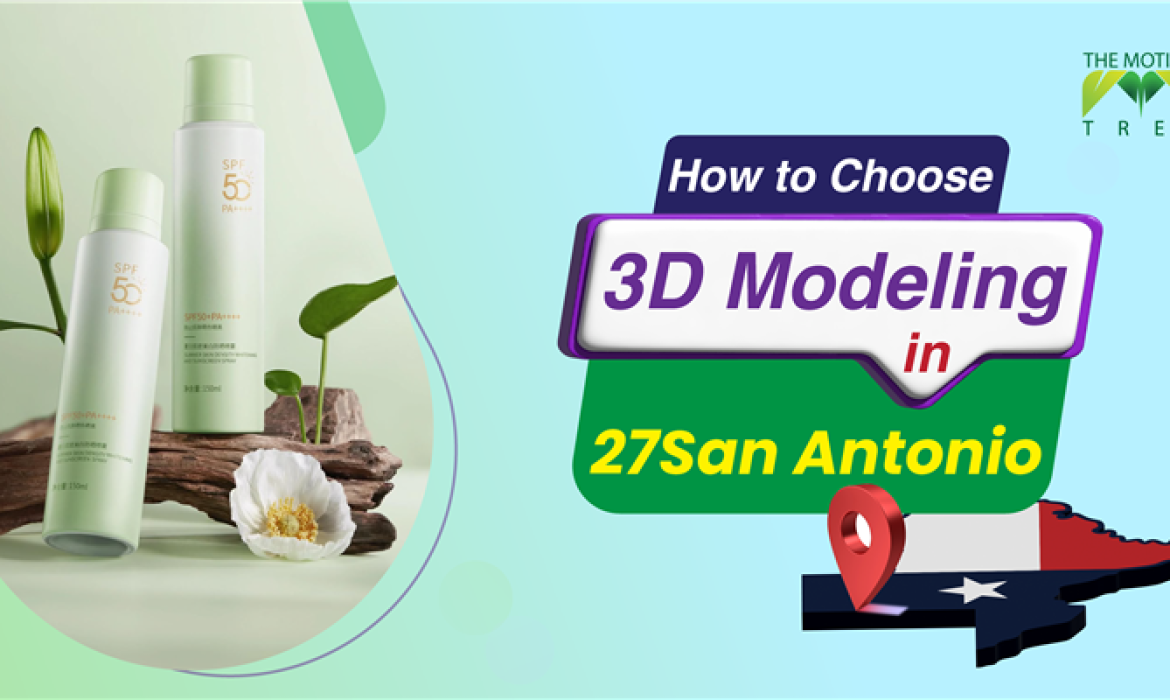 3D Modeling San Antonio