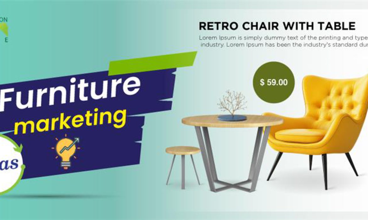 Furniture Marketing Idea